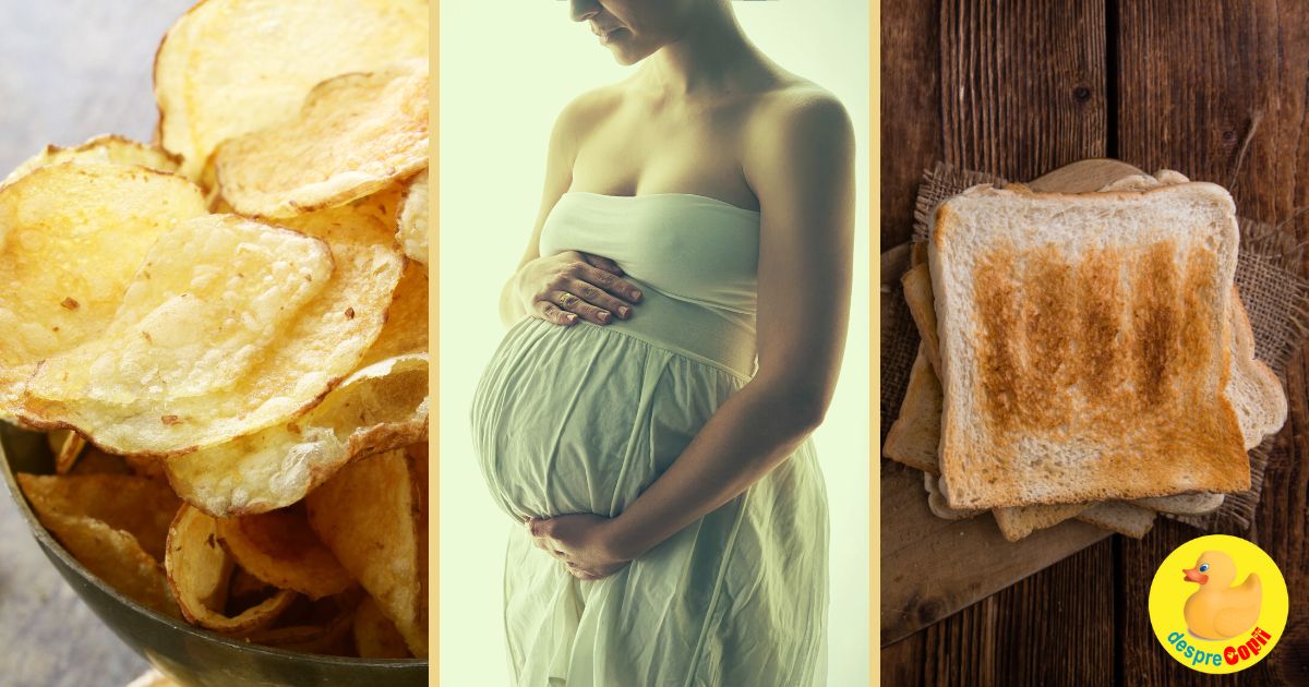 Painea prajita si chipsurile, otravurile din timpul sarcinii - alimente riscante care pot afecta sanatatea bebelusului